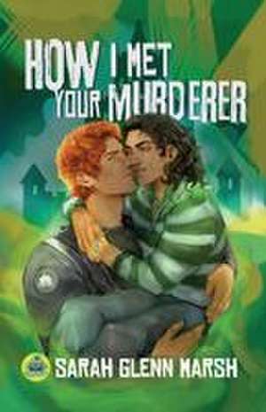 How I Met Your Murderer de Sarah Glenn Marsh