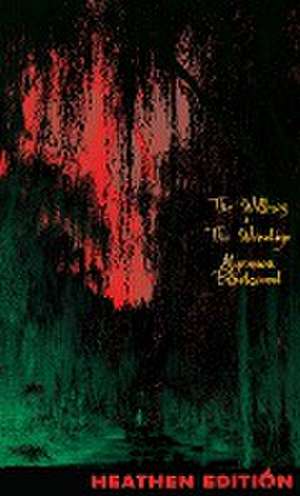 Willows + The Wendigo (Heathen Edition) de Algernon Blackwood