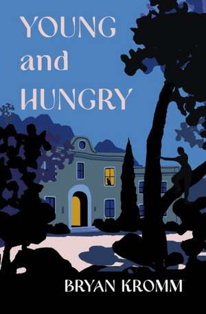 Young and Hungry de Bryan Kromm