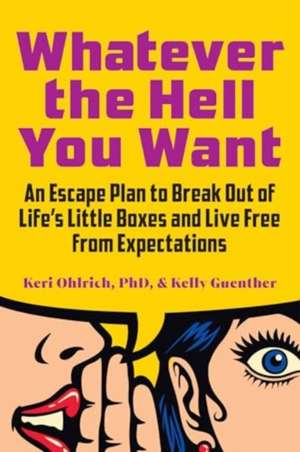 Whatever the Hell You Want de Kelly Guenther