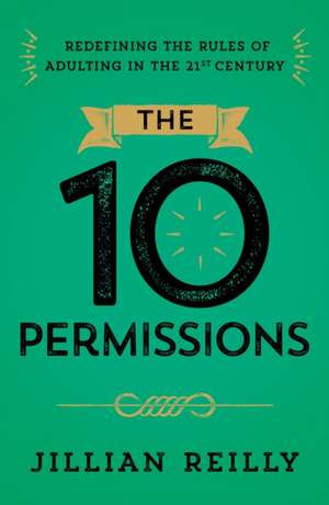 The Ten Permissions de Jillian Reilly