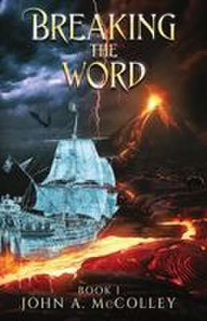 Breaking The Word de John A. McColley