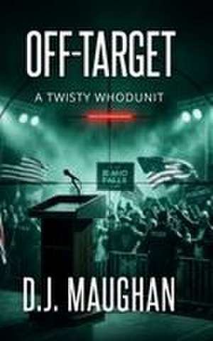 Off-Target de D. J. Maughan