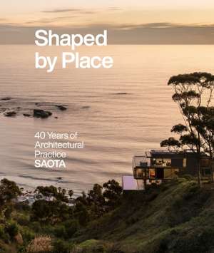 Shaped by Place de Saota