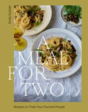 A Meal for Two de Emily Ezekiel