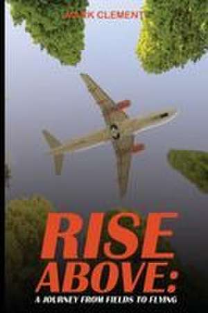 RISE ABOVE de Jon Mcnamara