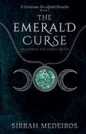 The Emerald Curse de Sirrah Medeiros