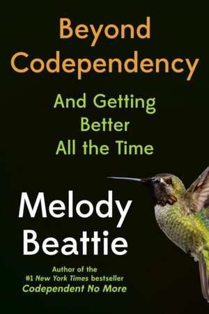 Beyond Codependency de Melody Beattie