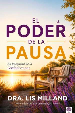 El Poder de la Pausa de Dra Lis Milland