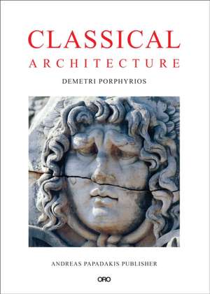 Classical Architecture de Demetri Porphyrios