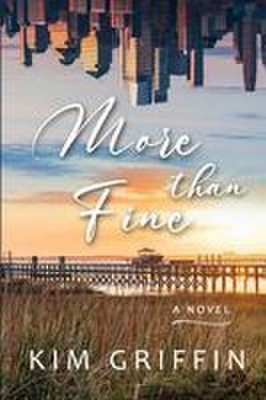 More Than Fine de Kim Griffin