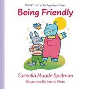 Being Friendly de Cornelia Spelman