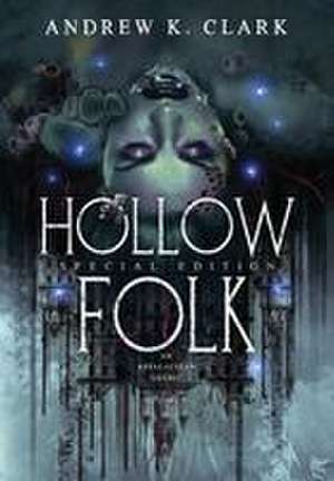 Hollow Folk de Andrew K. Clark