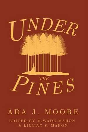 Under the Pines de Ada J. Moore