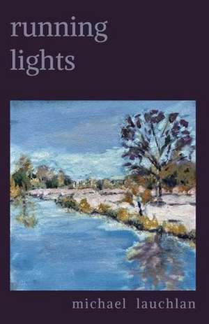Running Lights de Michael Lauchlan