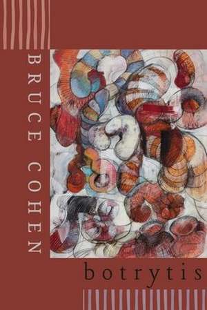 Botrytis de Bruce Cohen
