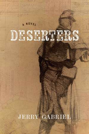 Deserters: A Novel de Jerry Gabriel
