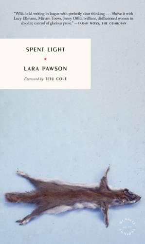 Spent Light de Lara Pawson