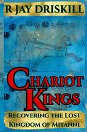 Chariot Kings de R Jay Driskill