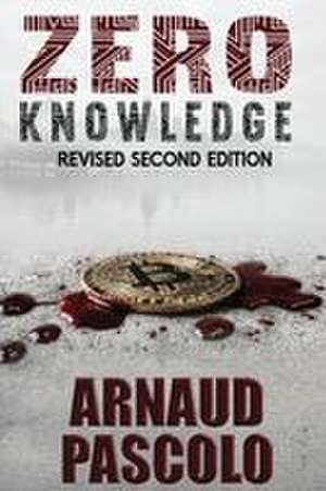 Zero Knowledge de Arnaud Pascolo