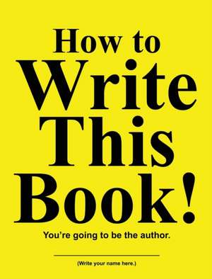 How to Write This Book! de Jimmy Huston