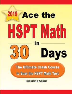 Ace the HSPT Math in 30 Days de Reza Nazari