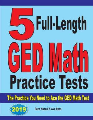 5 Full-Length GED Math Practice Tests de Reza Nazari