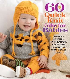 60 Quick Knit Gifts for Babies de . .