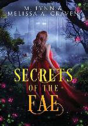 Secrets of the Fae de Melissa A Craven