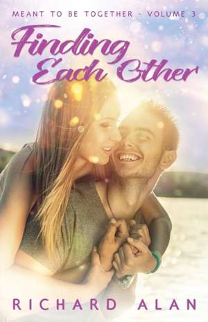 Finding Each Other de Richard Alan