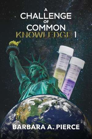 A Challenge of Common Knowledge I de Barbara A. Pierce