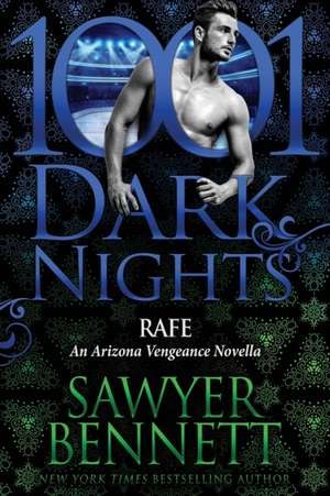 Rafe: An Arizona Vengeance Novella de Sawyer Bennett