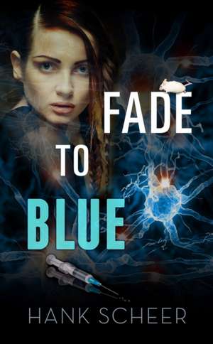 Fade to Blue de Hank Scheer