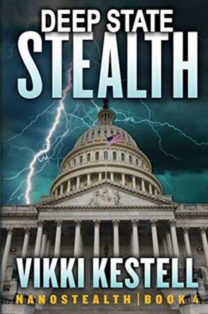 Deep State Stealth de Vikki Kestell