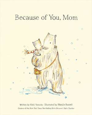 Because of You, Mom de Kobi Yamada