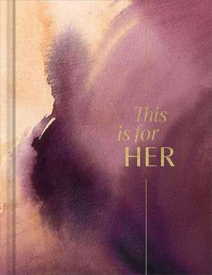 This Is for Her: An Inspirational Gift Book for Women de M. H. Clark