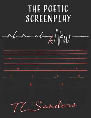 Knew: The Poetic Screenplay de T. L. Sanders