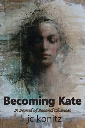 Becoming Kate de Jc Konitz