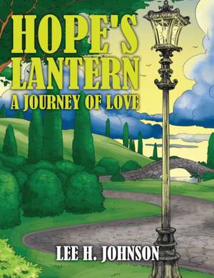 Johnson, L: Hope's Lantern de Lee H Johnson