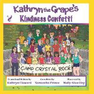 Kathryn the Grape's Kindness Confetti de Kathryn Cloward