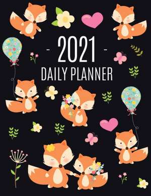 Red Fox Planner 2021: Funny Animal Planner Calendar Organizer Artistic January - December 2021 Agenda Scheduler Cute Large Black 12 Months P de Feel Good Press