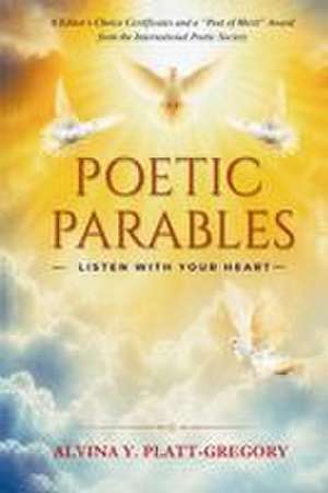 Poetic Parables de Alvina Y. Platt-Gregory