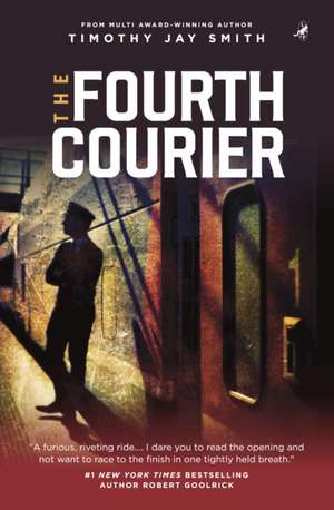 The Fourth Courier de Timothy Jay Smith