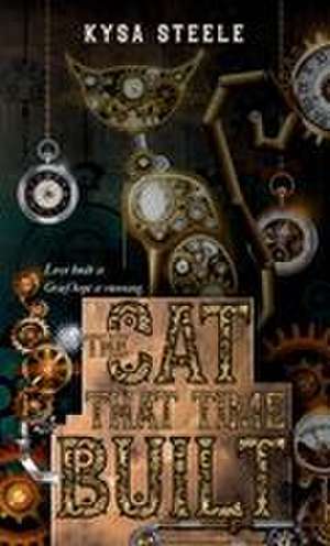 The Cat That Time Built de Kysa Steele