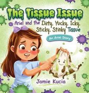 The Tissue Issue de Jamie Kucia