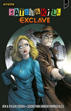 Catch & Kill: Exclave #1 de Jen Soska