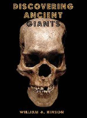 DISCOVERING ANCIENT GIANTS de William A. Hinson