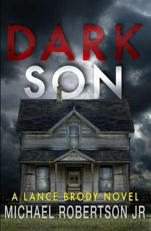 Dark Son de Michael Robertson Jr