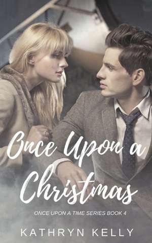 Once Upon a Christmas de Kathryn Kelly