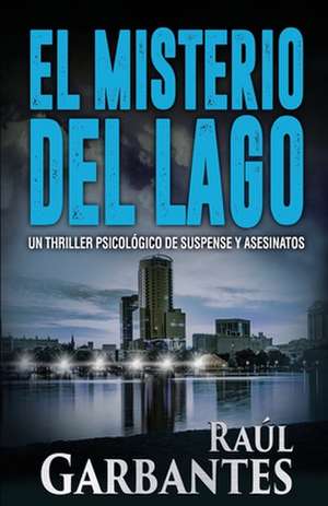 El Misterio del Lago de Ra Garbantes